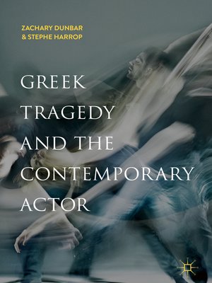 cover image of Greek Tragedy and the Contemporary Actor
